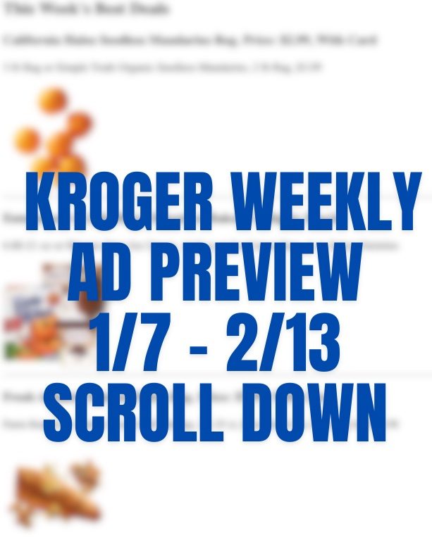 Kroger Weekly Ad Preview 7th – 13th February 2024 Page 1
