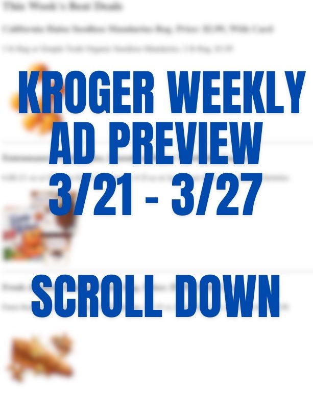 Kroger Weekly Ad Preview 21st – 27th March 2024 Page 1